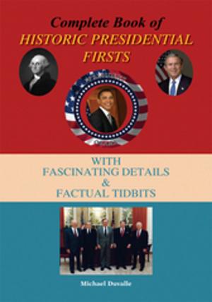 Book cover of Complete Book of Historic Presidential Firsts
