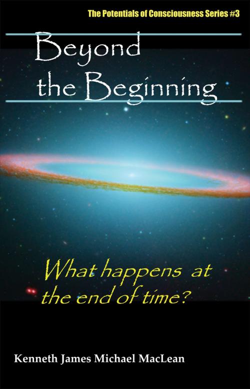 Cover of the book Beyond the Beginning by Kenneth MacLean, The Big Picture Press