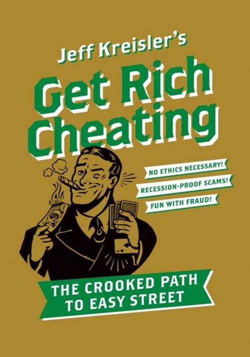 Cover of the book Get Rich Cheating by Jeff Kreisler, HarperCollins e-books
