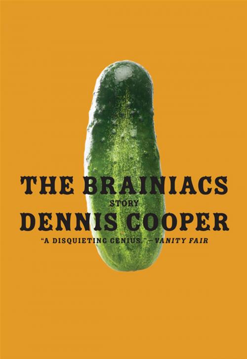 Cover of the book The Brainiacs by Dennis Cooper, HarperCollins e-books