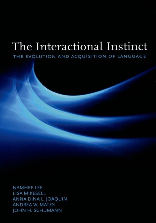 Cover of the book The Interactional Instinct by Namhee Lee, Lisa Mikesell, Anna Dina L. Joaquin, John H. Schumann, Andrea W. Mates, Oxford University Press