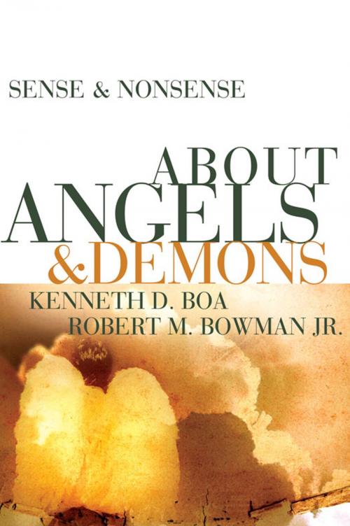 Cover of the book Sense and Nonsense about Angels and Demons by Kenneth D. Boa, Robert M. Bowman Jr., Zondervan Academic