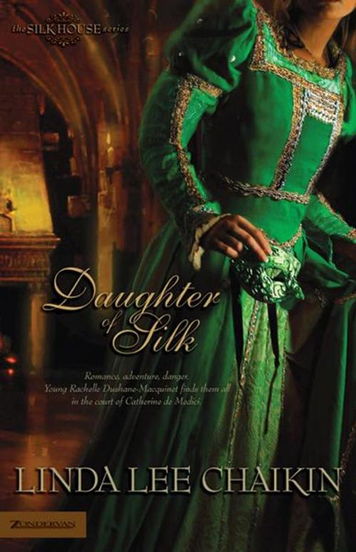 Cover of the book Daughter of Silk by Linda Lee Chaikin, Zondervan