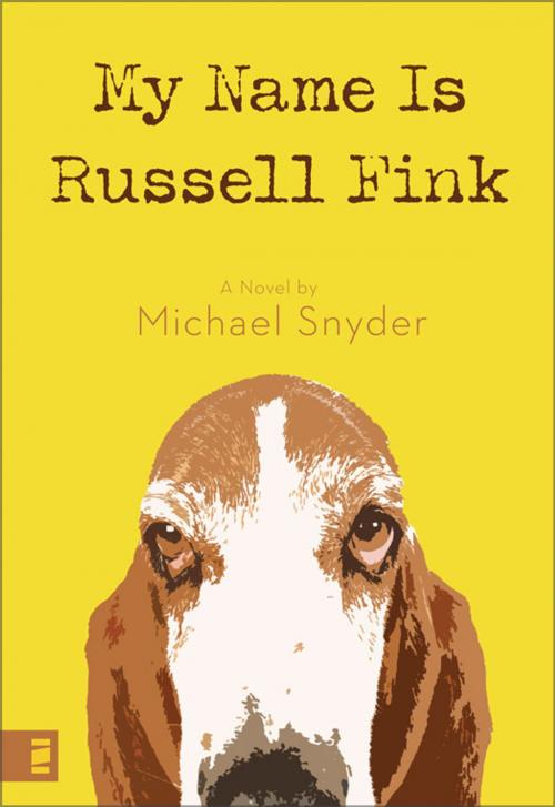 Cover of the book My Name Is Russell Fink by Michael Snyder, Zondervan