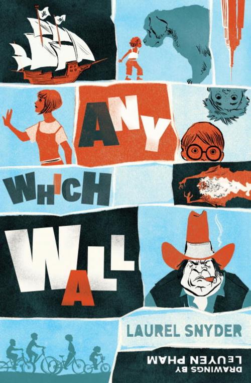 Cover of the book Any Which Wall by Laurel Snyder, Random House Children's Books