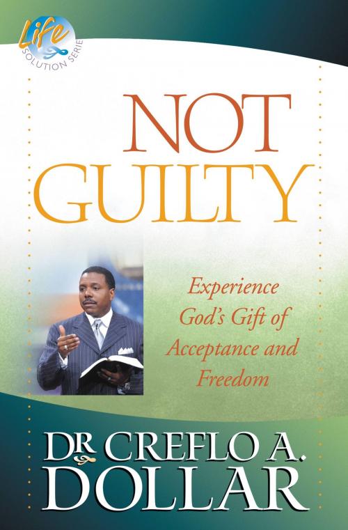 Cover of the book Not Guilty by Creflo A. Dollar, FaithWords