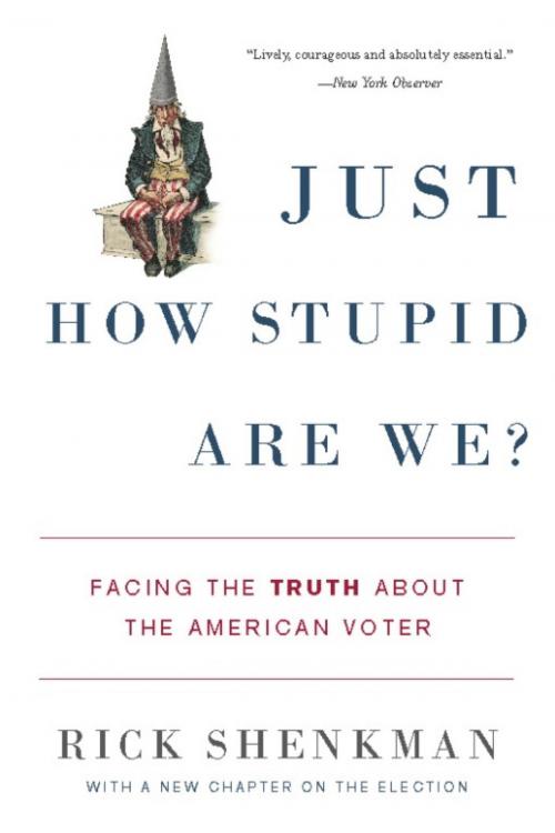 Cover of the book Just How Stupid Are We? by Rick Shenkman, Basic Books