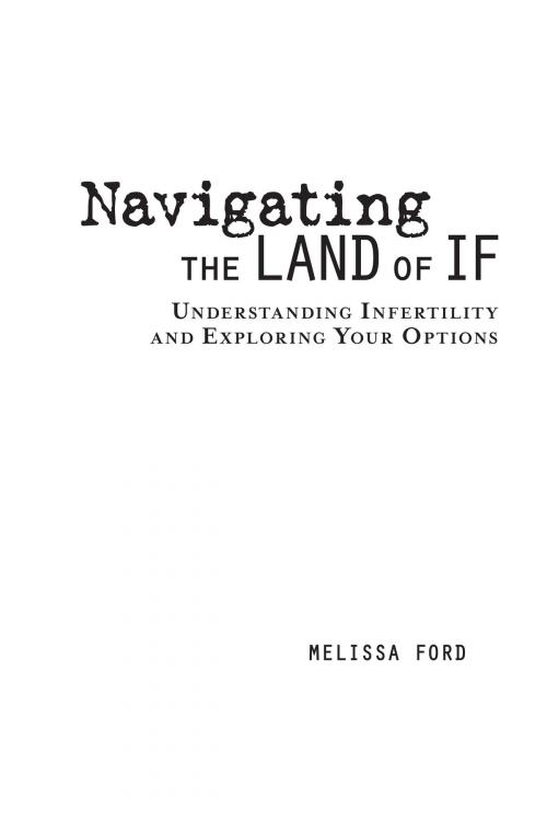 Cover of the book Navigating the Land of If by Melissa Ford, Basic Books