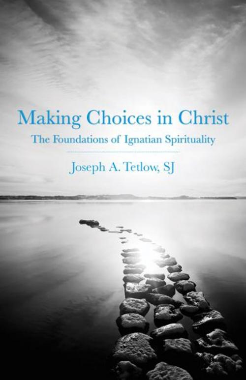 Cover of the book Making Choices In Christ by Joseph A. Tetlow, SJ, Loyola Press