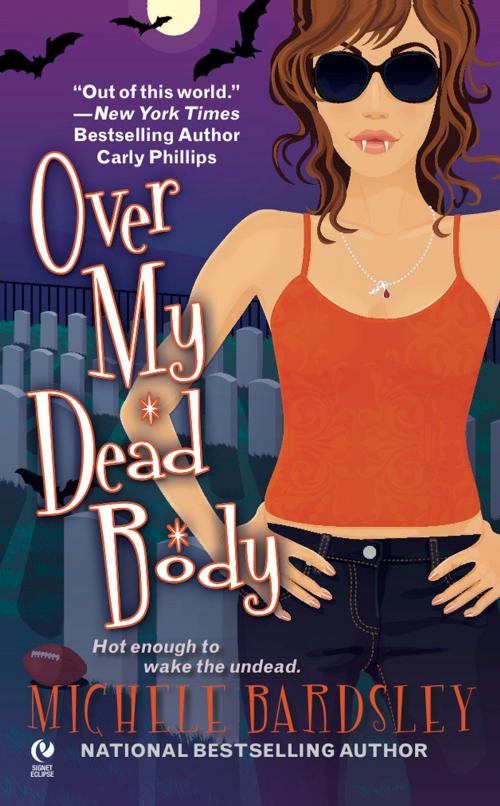 Cover of the book Over My Dead Body by Michele Bardsley, Penguin Publishing Group