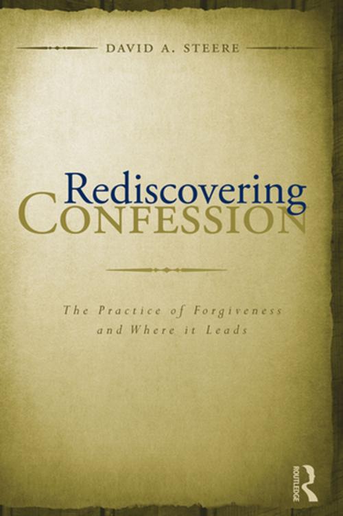 Cover of the book Rediscovering Confession by David A. Steere, Taylor and Francis