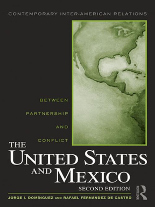 Cover of the book The United States and Mexico by Jorge I. Domínguez, Rafael Fernández de Castro, Taylor and Francis