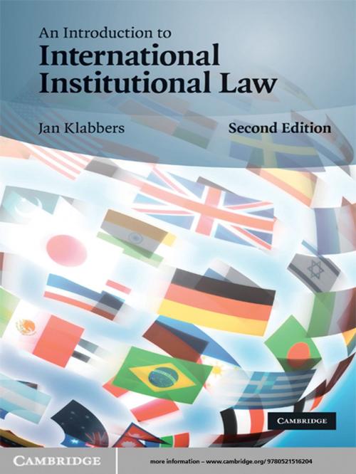 Cover of the book An Introduction to International Institutional Law by Jan Klabbers, Cambridge University Press