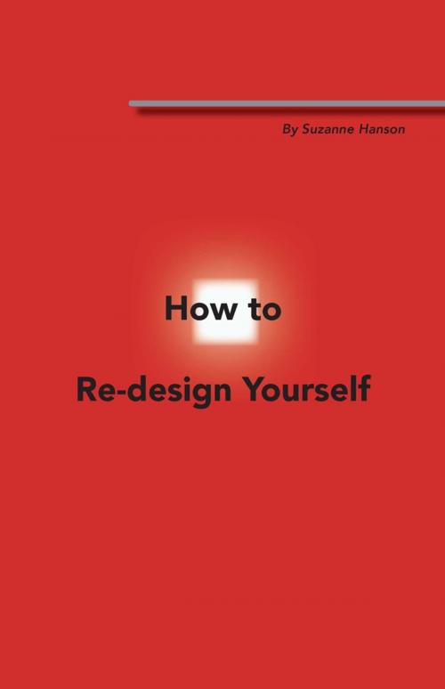 Cover of the book How to Re-Design Yourself by Suzanne Hanson, Trafford Publishing