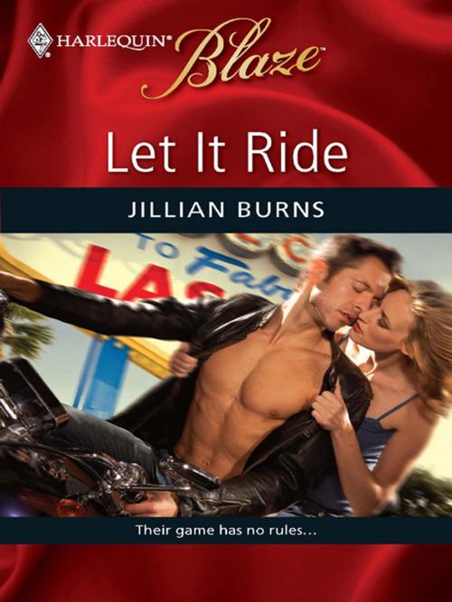 Cover of the book Let It Ride by Jillian Burns, Harlequin