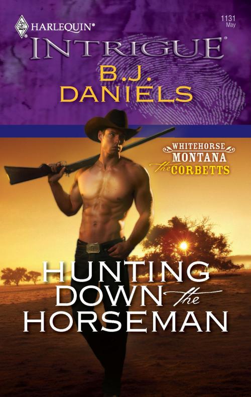 Cover of the book Hunting Down the Horseman by B.J. Daniels, Harlequin