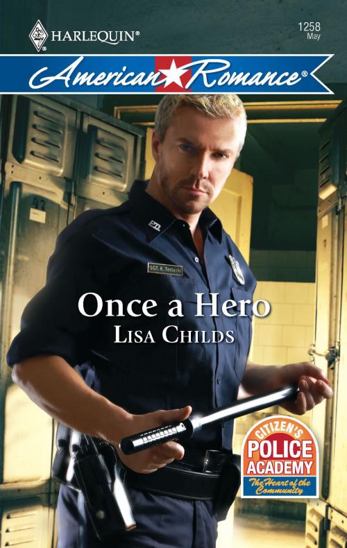 Cover of the book Once a Hero by Lisa Childs, Harlequin