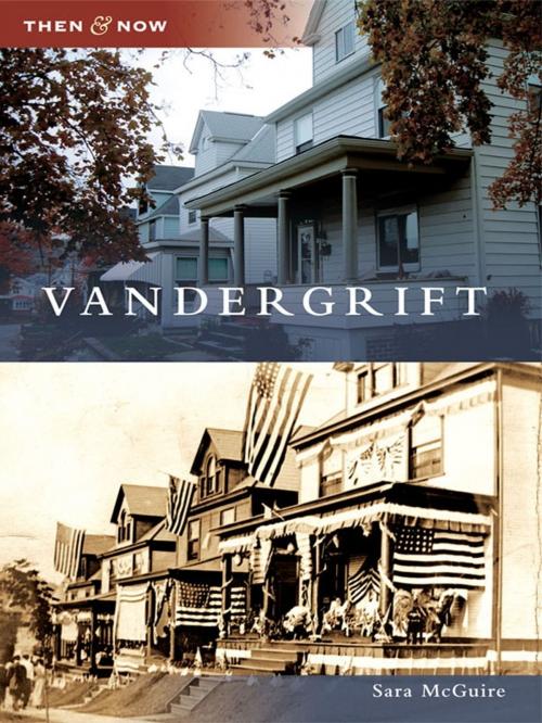 Cover of the book Vandergrift by Sara McGuire, Arcadia Publishing Inc.