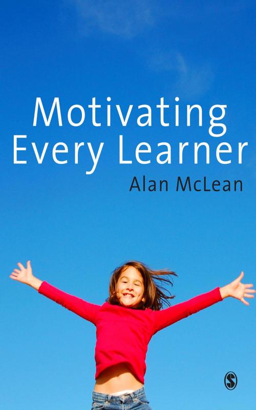 Cover of the book Motivating Every Learner by Alan McLean, SAGE Publications