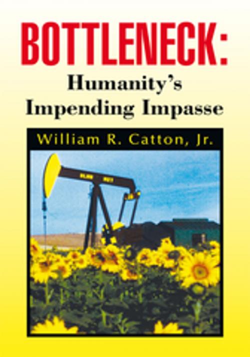 Cover of the book Bottleneck : Humanity's Impending Impasse by William R. Catton Jr., Xlibris US