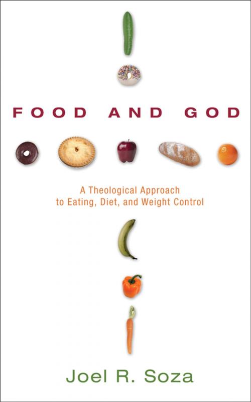 Cover of the book Food and God by Joel R. Soza, Wipf and Stock Publishers