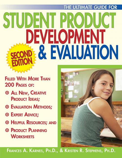 Cover of the book Ultimate Guide for Student Product Development & Evaluation, Second Edition by Kristen Stephens, Ph.D., Frances Karnes, Ph.D., Sourcebooks