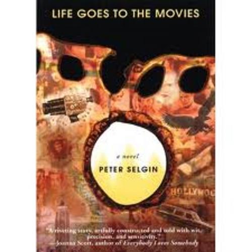 Cover of the book Life Goes to the Movies by Peter Selgin, Dzanc Books