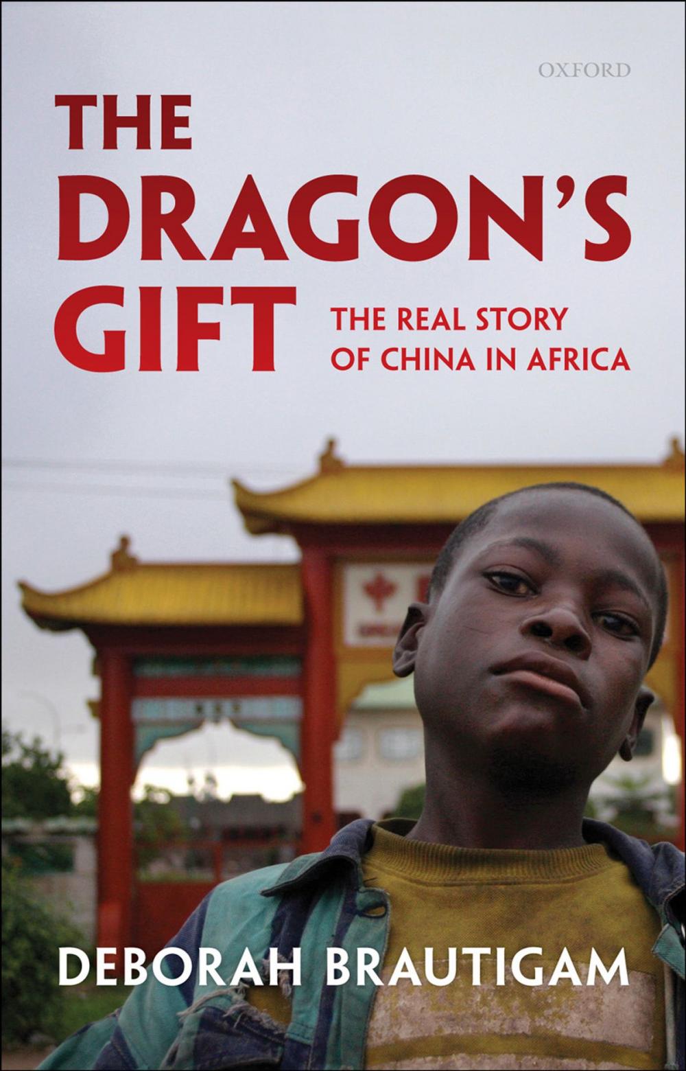 Big bigCover of The Dragon's Gift:The Real Story of China in Africa