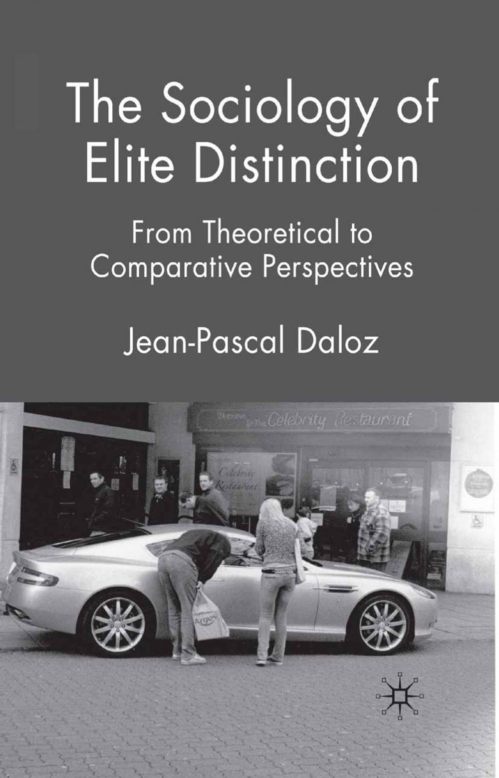 Big bigCover of The Sociology of Elite Distinction