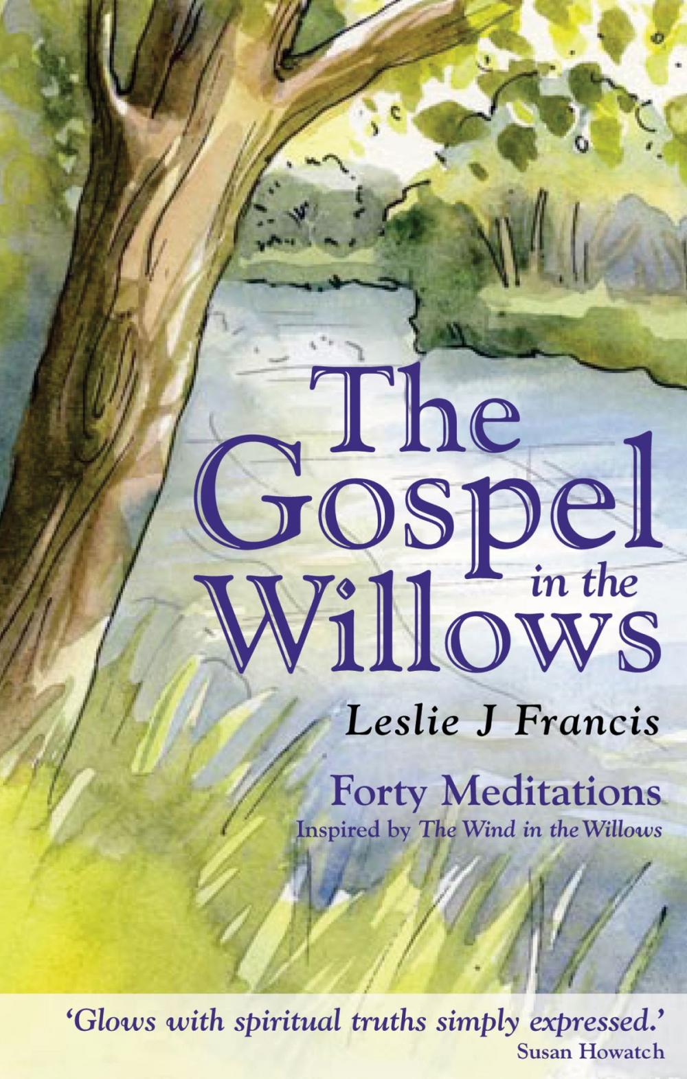 Big bigCover of The Gospel in the Willows: Forty Meditations inspired by the Wind in the Willows