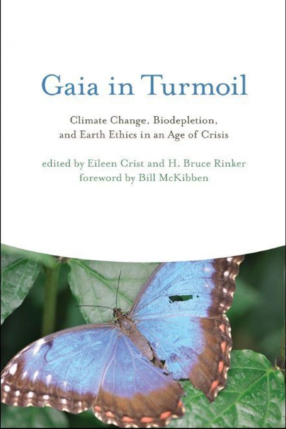 Big bigCover of Gaia in Turmoil: Climate Change, Biodepletion, and Earth Ethics in an Age of Crisis