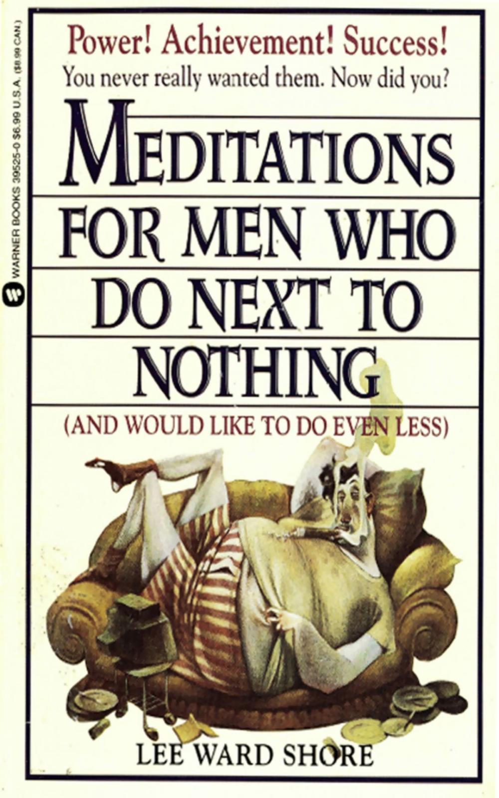 Big bigCover of Meditations for Men Who Do Next to Nothing (and Would Like to Do Even Less)