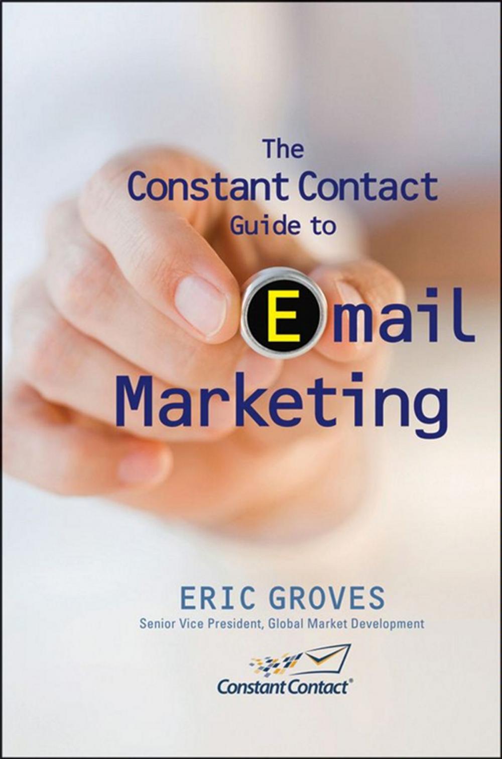 Big bigCover of The Constant Contact Guide to Email Marketing