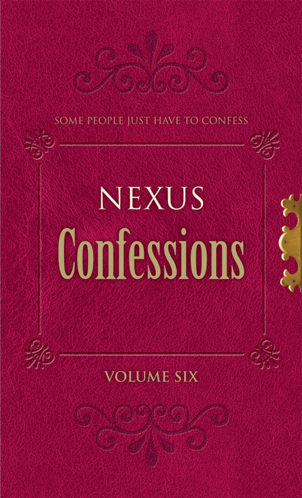 Big bigCover of Nexus Confessions: Volume Six