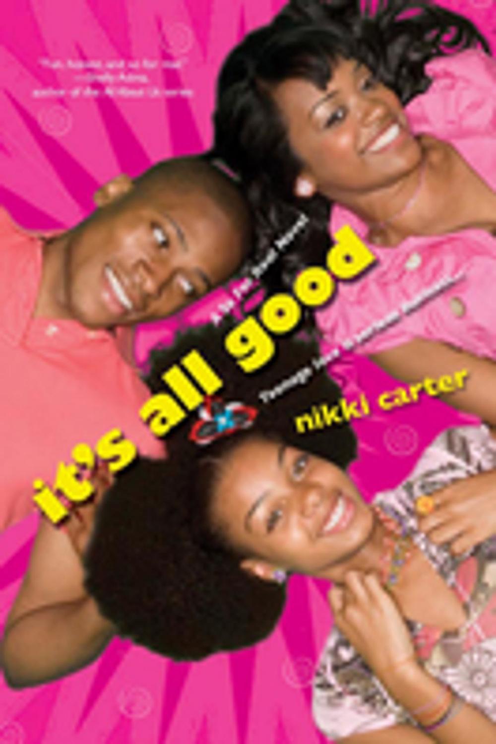 Big bigCover of It's All Good: A So For Real Novel