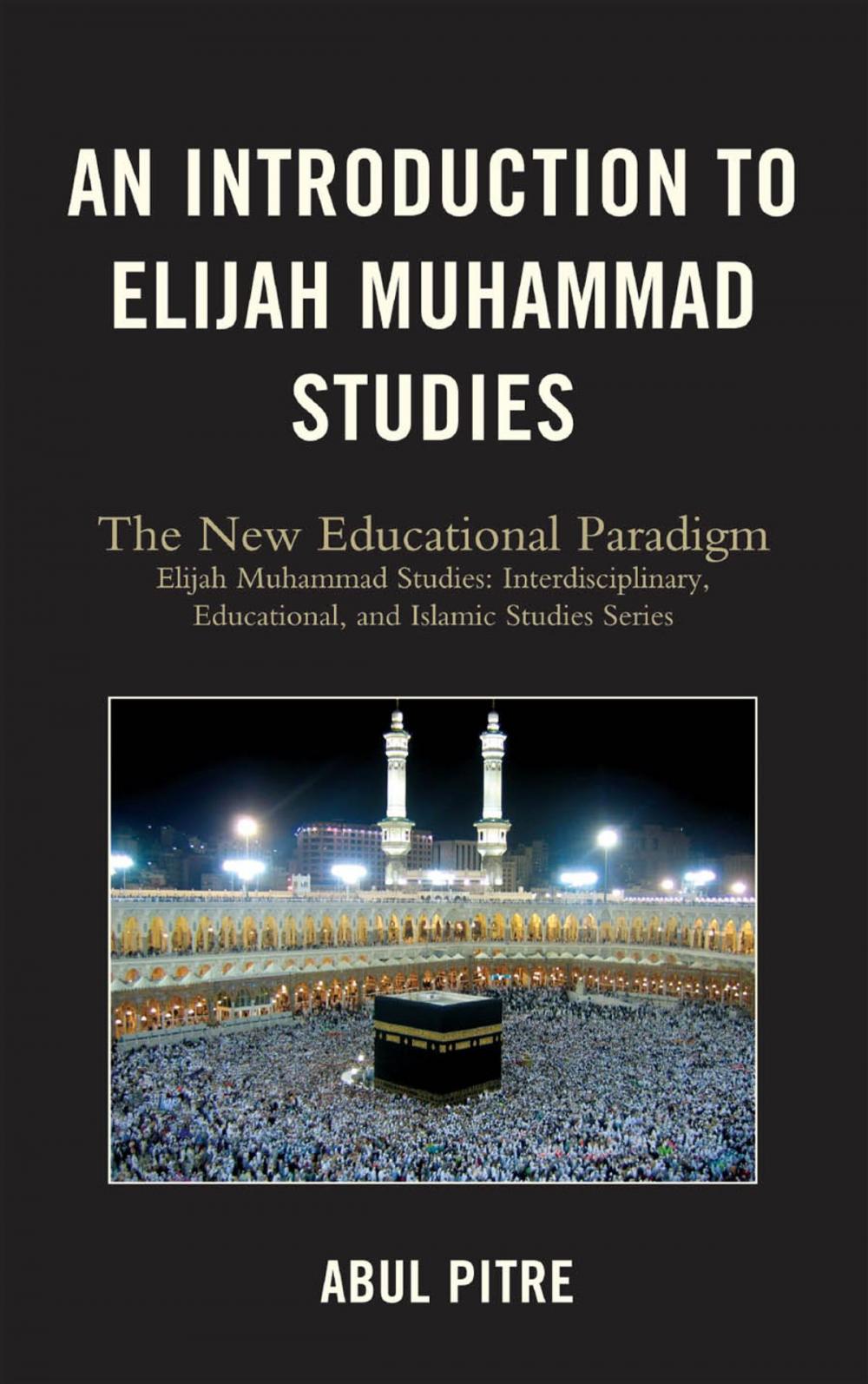 Big bigCover of An Introduction to Elijah Muhammad Studies