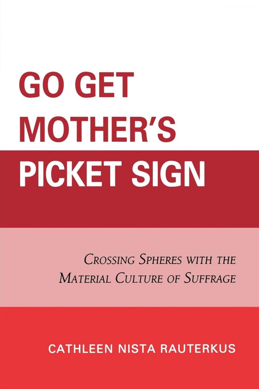 Big bigCover of Go Get Mother's Picket Sign