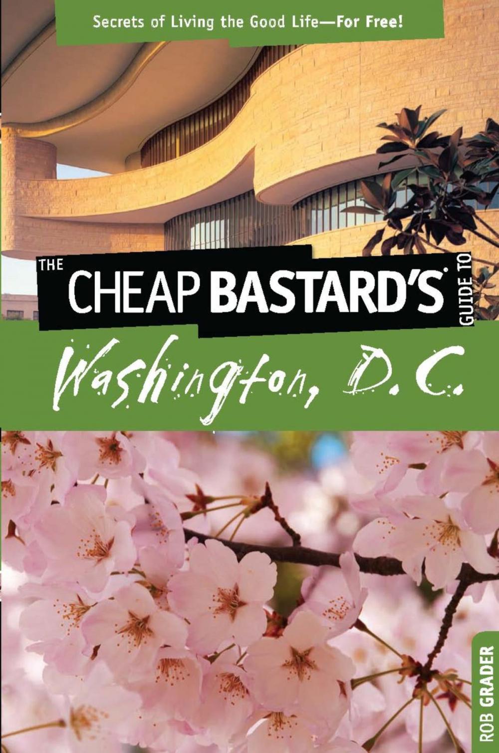 Big bigCover of Cheap Bastard's™ Guide to Washington, D.C.