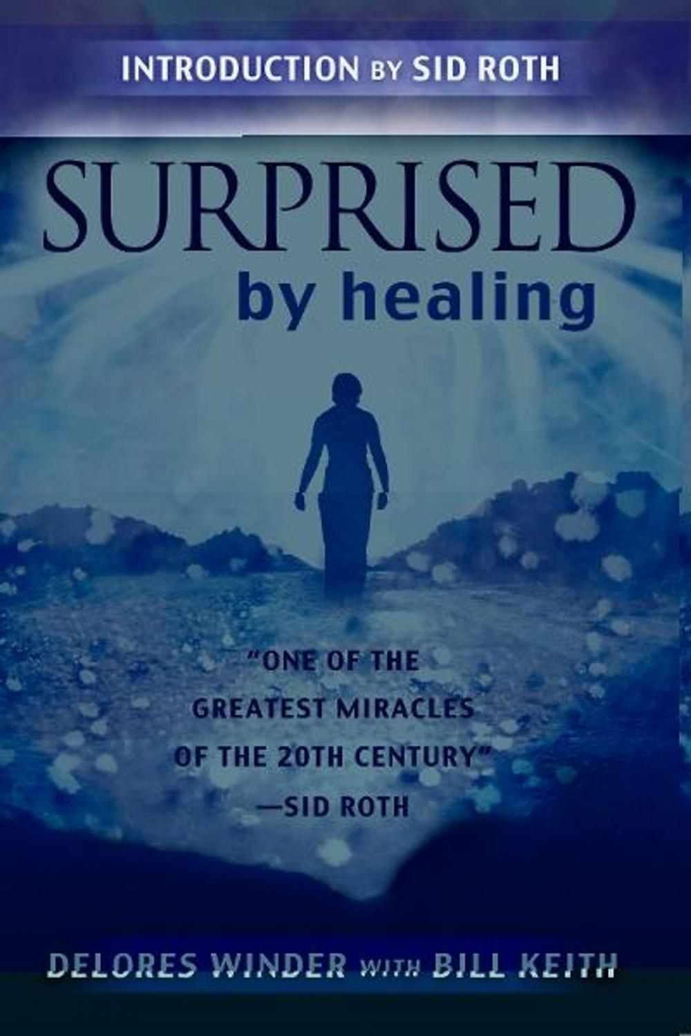 Big bigCover of Surprised by Healing: One of the Greatest healing Miracles of the 21st century