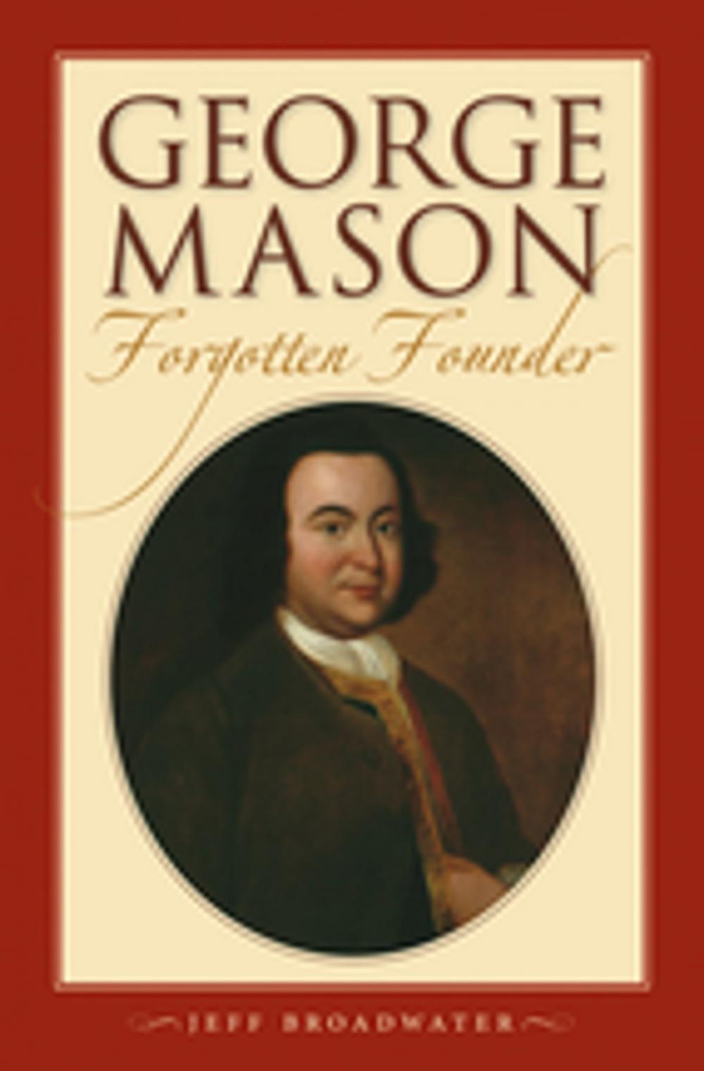 Big bigCover of George Mason, Forgotten Founder