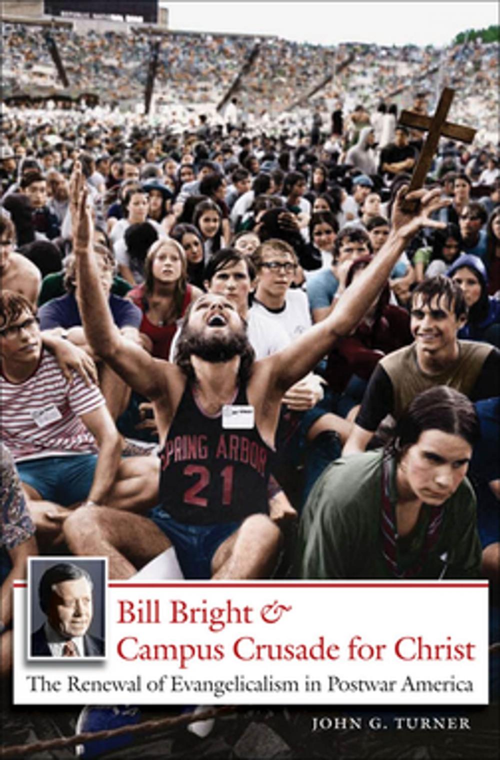 Big bigCover of Bill Bright and Campus Crusade for Christ