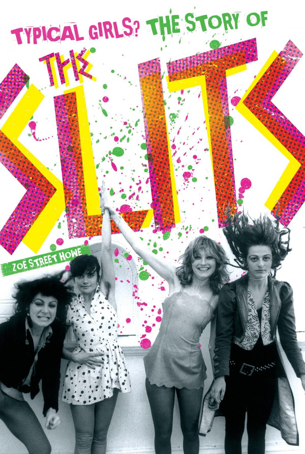 Big bigCover of Typical Girls? The Story of the Slits