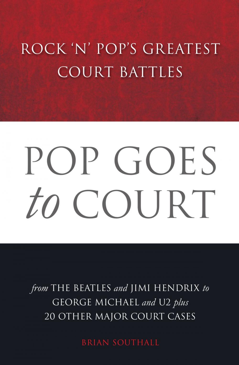 Big bigCover of Pop Goes to Court: Rock 'N' Pop's Greatest Court Battles