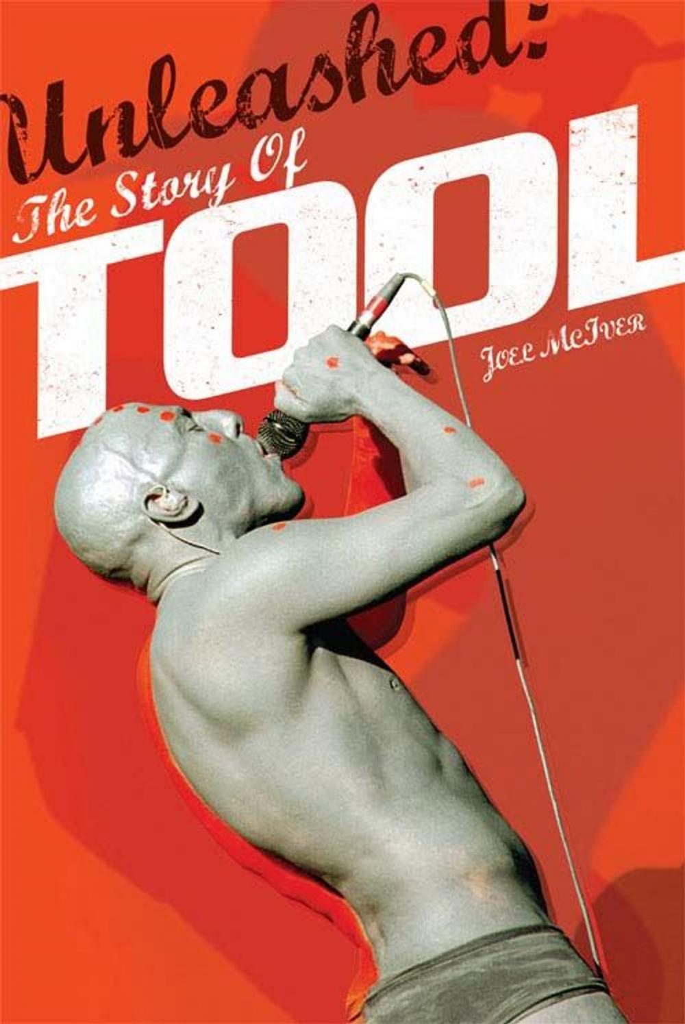 Big bigCover of Unleashed: The Story of Tool