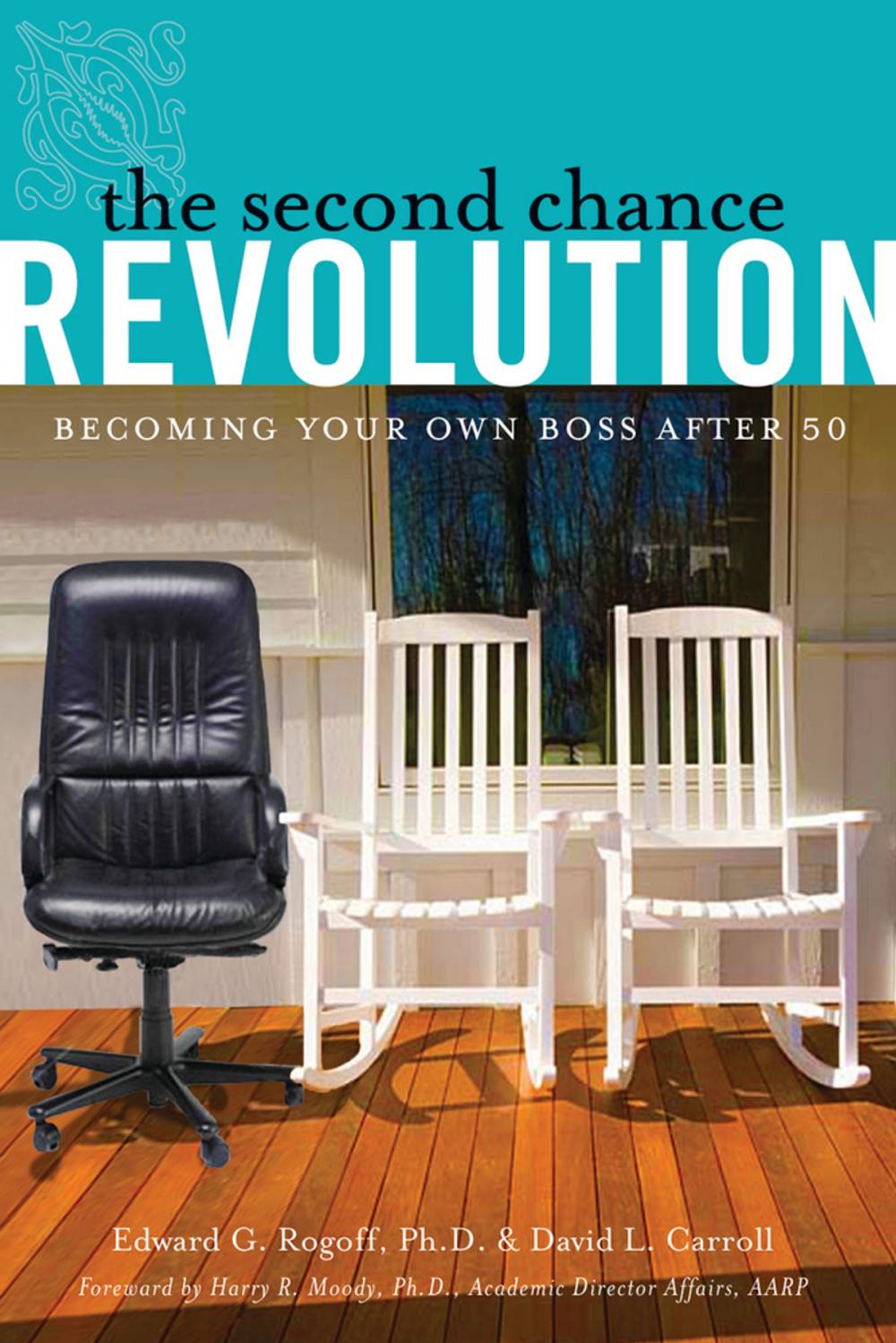 Big bigCover of The Second Chance Revolution: Becoming Your Own Boss After 50