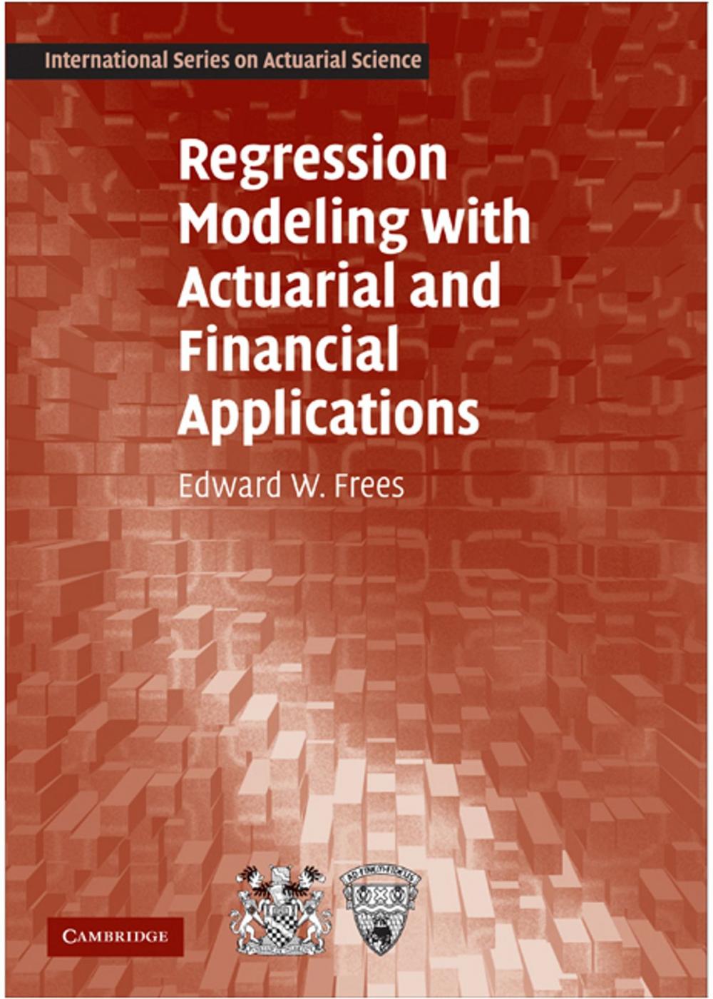 Big bigCover of Regression Modeling with Actuarial and Financial Applications