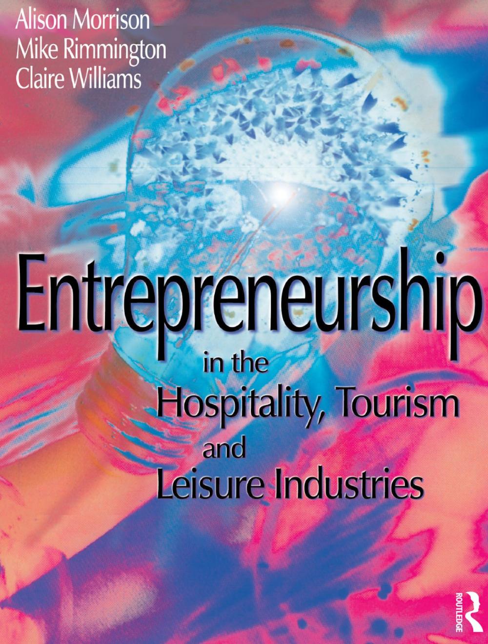 Big bigCover of Entrepreneurship in the Hospitality, Tourism and Leisure Industries