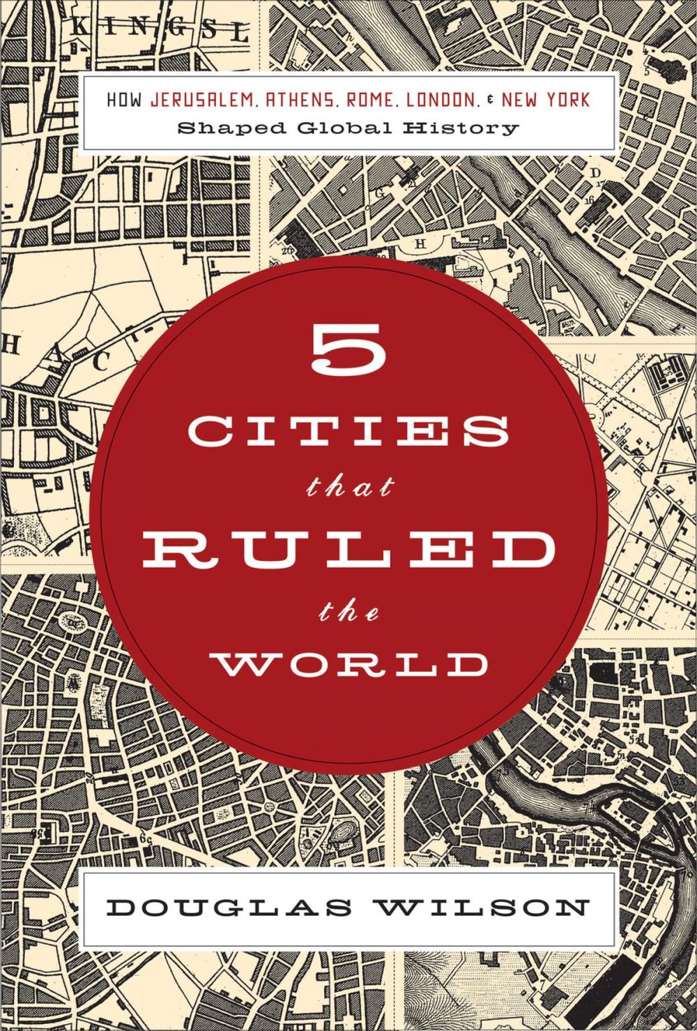 Big bigCover of Five Cities that Ruled the World