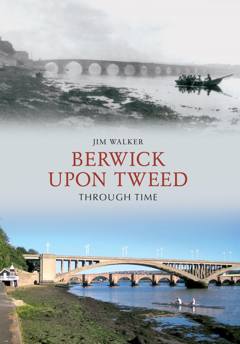 Big bigCover of Berwick Upon Tweed Through Time