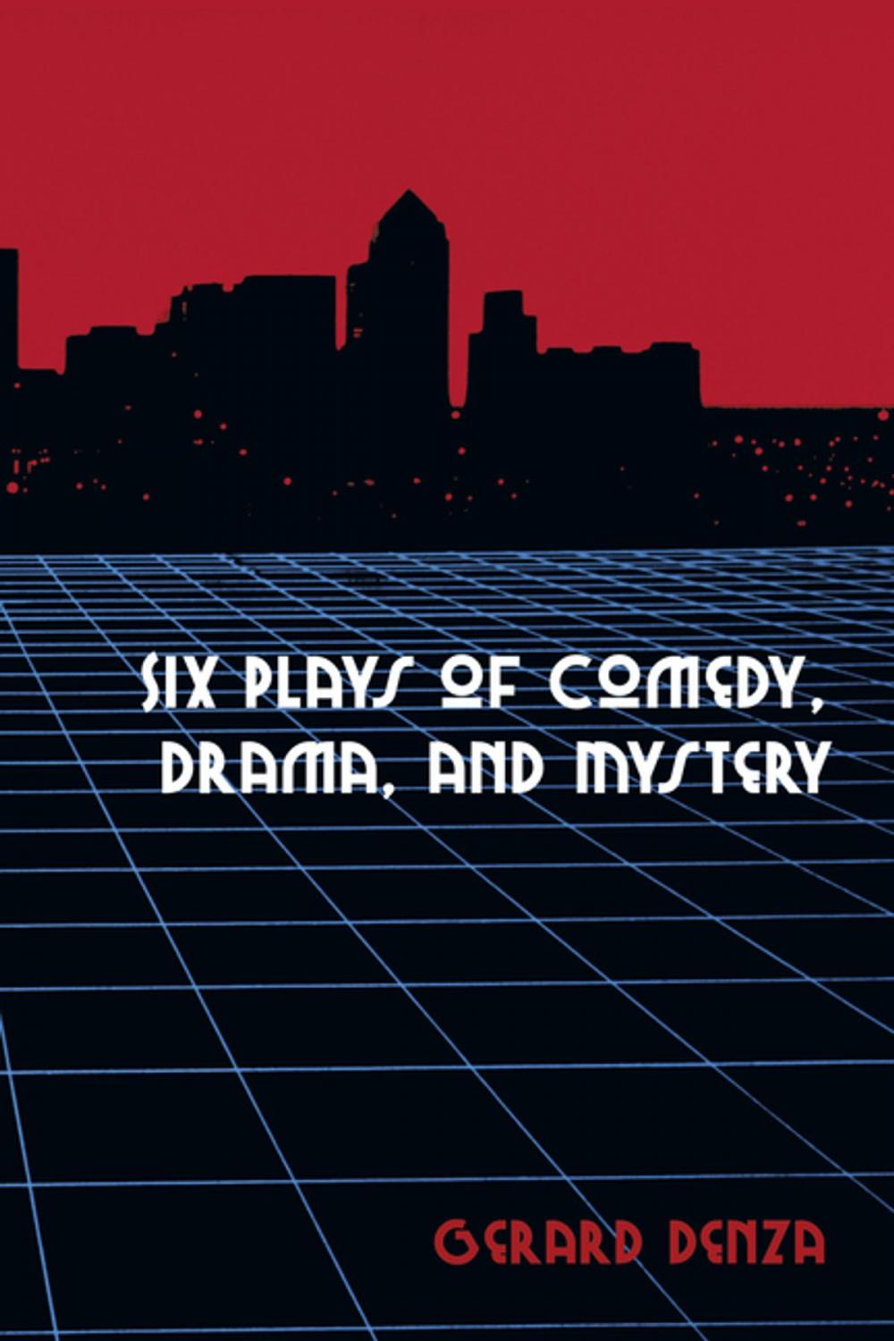 Big bigCover of Six Plays of Comedy, Drama, and Mystery